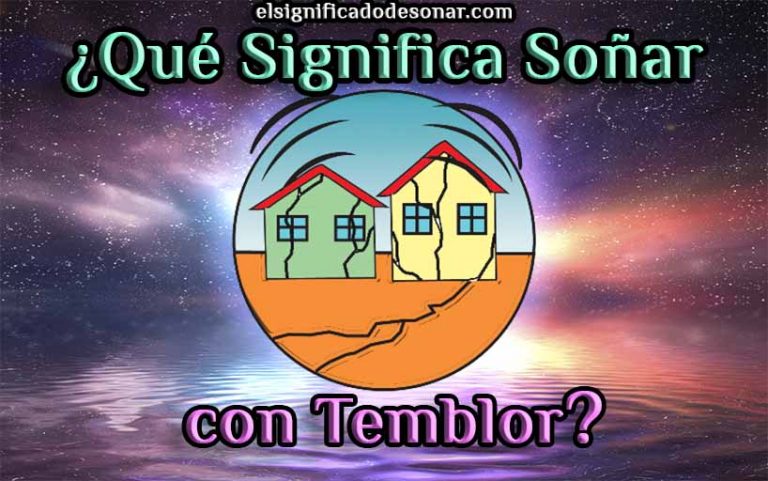 Que Significa Soñar Con un Temblor -【2025】 El Significado de los Sueños《